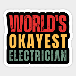 World's Okayest Electrician Sticker